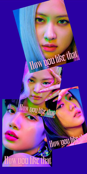 How You Like That By Blackpink Wallpaper