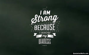 I Am Strong Quotes Wallpaper