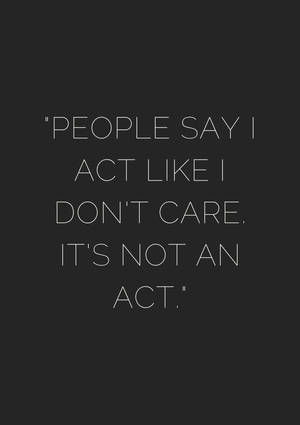 I Don't Care Savage Quote Wallpaper