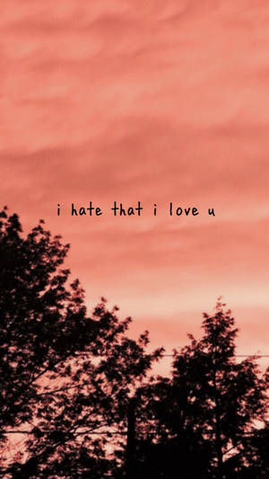 I Hate Love Quotes Wallpaper