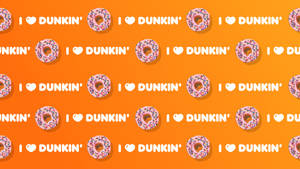 I Love Dunkin Donuts Wallpaper