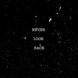 Inspirational Never Look Back Wallpaper