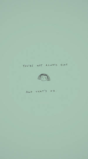 Inspirational Quote On A Plain Green Background Wallpaper