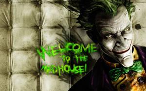 Joker Welcome To Madhouse Wallpaper