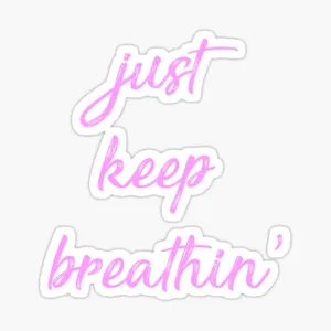 Just Keep Breathing Pink Text Wallpaper