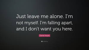 Just Leave Me Alone Daniel Keyes Wallpaper