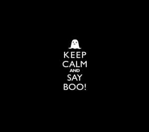 Keep Calm Boo And Stuff Wallpaper