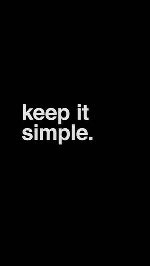 Keep It Simple Minimalist Black Phone Wallpaper