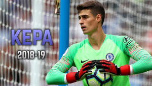 Kepa Arrizabalaga 2018-2019 Season Wallpaper