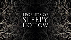 Legends Of Sleepy Hallow Poster Wallpaper