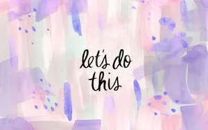 Let Do This Watercolor Painting Wallpaper