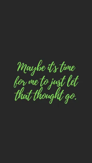 Letting Go Thoughts Quotes Wallpaper