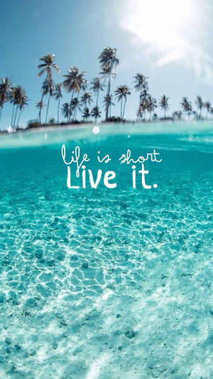 Life Is Short Best Summer Quotes Aesthetic Wallpaper
