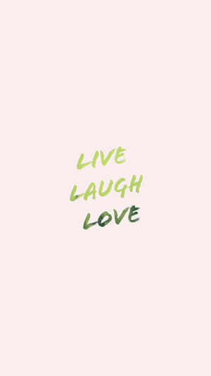 Live Laugh Love Green Color Wallpaper