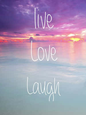 Live Love Laugh Wallpaper Wallpaper