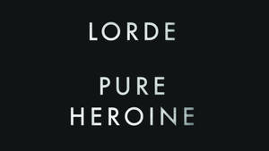 Lorde Pure Heroine Album Poster Wallpaper