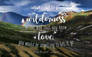Love Quotes Wilderness Wallpaper