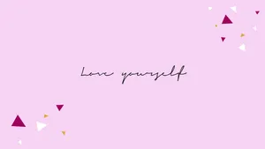 Love Yourself And Adore The Unique Person Within You Wallpaper