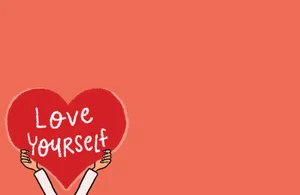 Love Yourself, Celebrate Your Self Worth Wallpaper