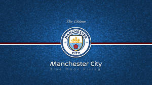 Manchester City Football Club Rises Above The Rest. Wallpaper