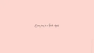 Meaningful Quote In Pink Aesthetic Wallpaper