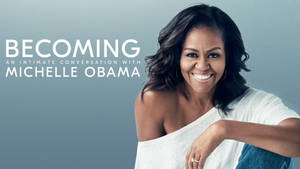 Michelle Obama Becoming Wallpaper
