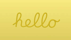 Minimalist Hello In Yellow Wallpaper