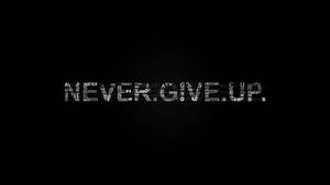 Minimalist Motivational Never Give Up Wallpaper