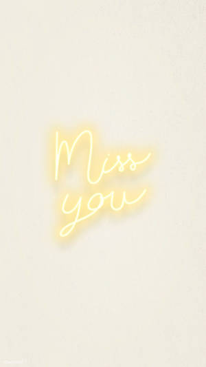 Missing You Yellow Neon Lettering Wallpaper