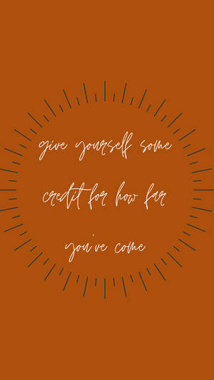 Motivational Brown Boho Iphone Wallpaper