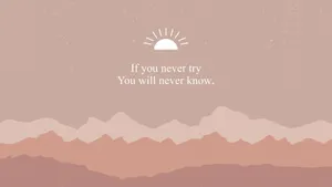 Motivational Quote Mountain Sunrise Wallpaper