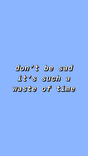 Motivational Quote On Baby Blue Backdrop Wallpaper
