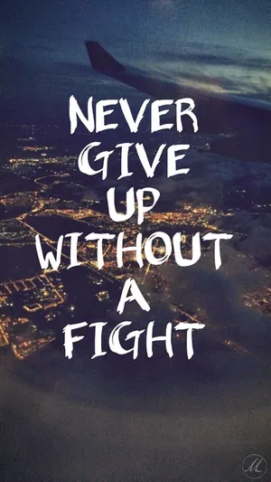 Motivational Quotes About Not Giving Up Iphone Wallpaper
