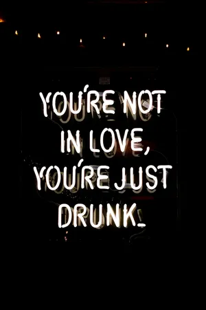 Neon_ Sign_ Drunk_ Love Wallpaper