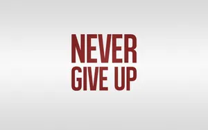 Never Give Up Red White Wallpaper