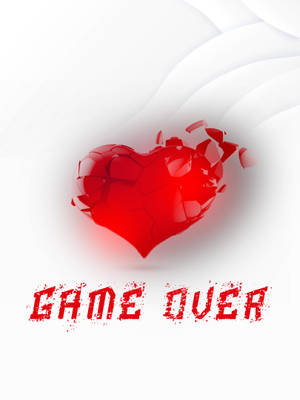 No Love Shattered Heart Game Over Wallpaper