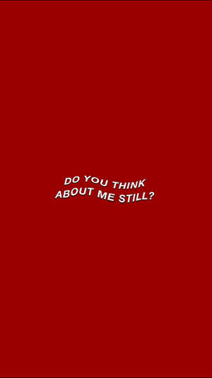 One-sided Love Think About Me Red Wallpaper