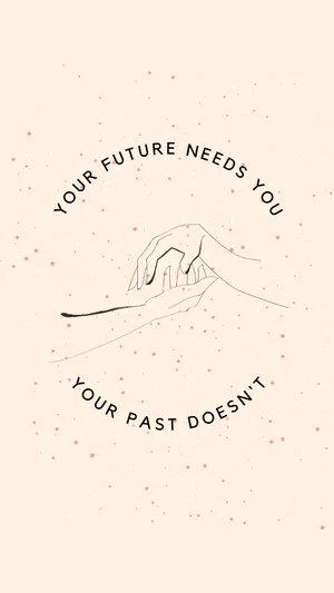 Past And Future Motivational Mobile Wallpaper