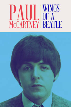 Paul Mccartney And Wings Documentary Movie Wallpaper