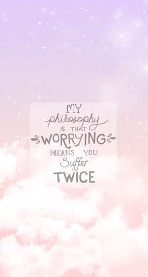 Philosophy On Worrying Quote_ Background Wallpaper