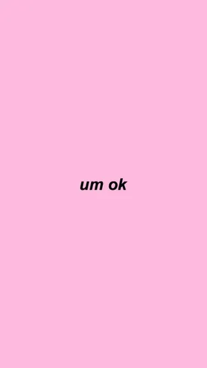 Pink Girly Aesthetic Um Ok Wallpaper