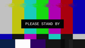 Please Stand By Color Bars Wallpaper