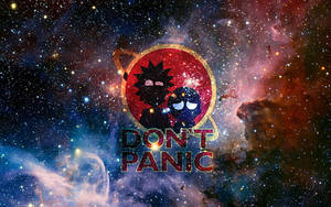 Rick And Morty Cosmic Don’t Panic Wallpaper