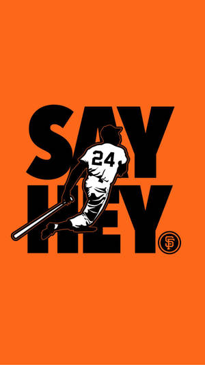 San Francisco Giants Say Hey Wallpaper