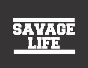 Savage Life White Text Wallpaper
