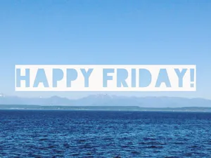 Sea Time Happy Friday Wallpaper