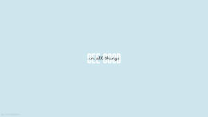 See Good In All Things Blue Aesthetic Wallpaper