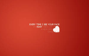 See Your Face Love Quotes Wallpaper
