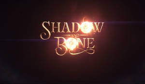 Shadow And Bone Fiery Title Wallpaper