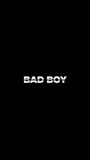 Simple Bad Boy White Text Wallpaper